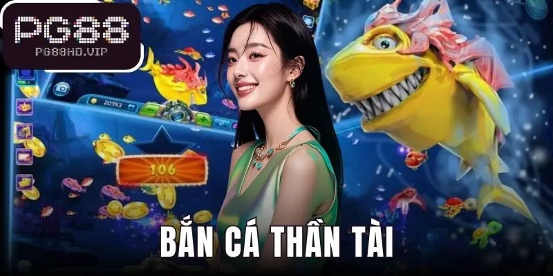 Bắn Cá Thần Tài