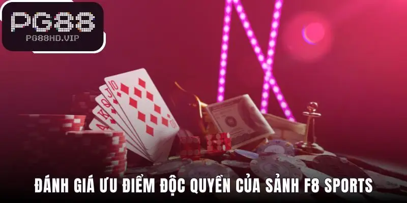 Các ưu điểm độc quyền tạo ra trải nghiệm cá cược đỉnh cao