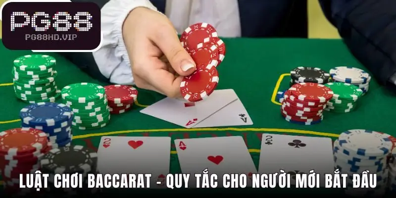 Quy tắc baccarat xoay quanh 3 cửa cược và cách tính điểm
