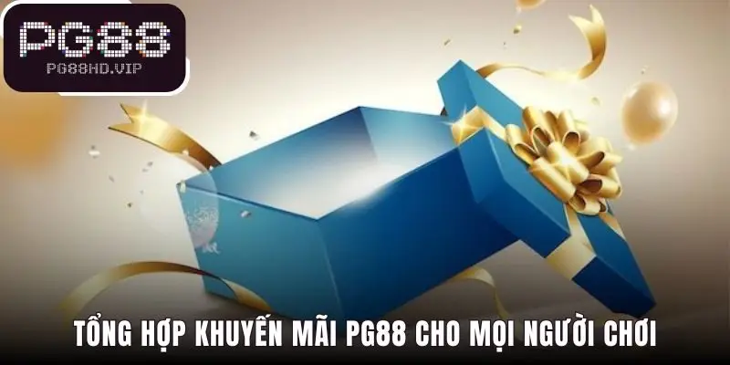 Khuyến mãi PG88 cung cấp ưu đãi đa dạng cho mọi người chơi